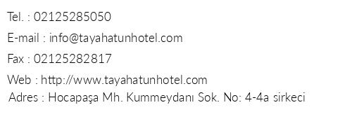 Taya Hatun Hotel telefon numaralar, faks, e-mail, posta adresi ve iletiim bilgileri